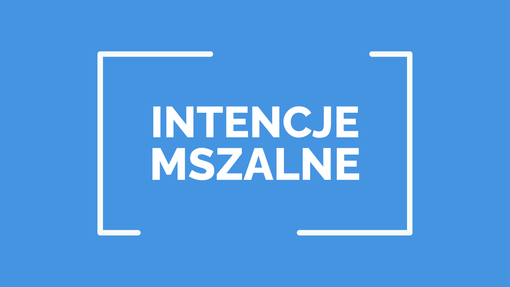 Intencje Mszalne 27 stycznia – 2 lutego 2025 r. - Parafia pw